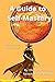 A Guide to Self-Mastery by Racquea Parker-Williams