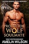 Protector Wolf's Soulmate (Shifter Daddies Mates #1)