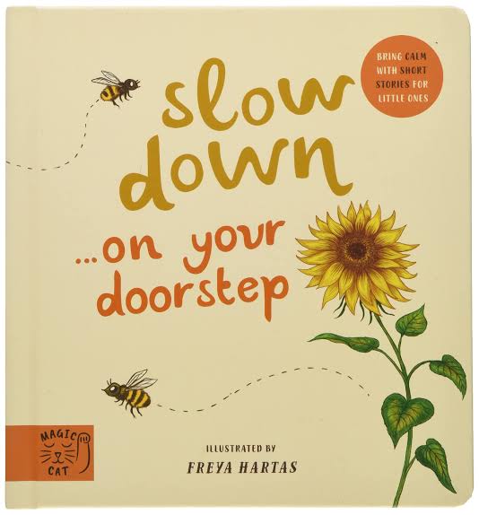 Slow Down... on Your Doorstep (Board book)