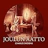 Joulun aatto by Charles Dickens Joulun aatto by Charles Dickens