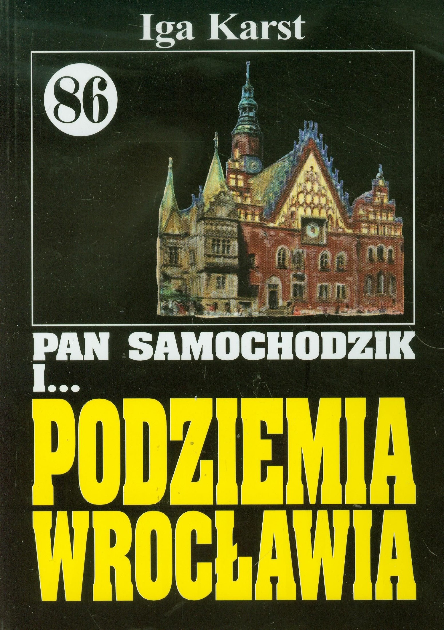 Pan Samochodzik i podziemia Wrocławia (Pan Samochodzik, #86)