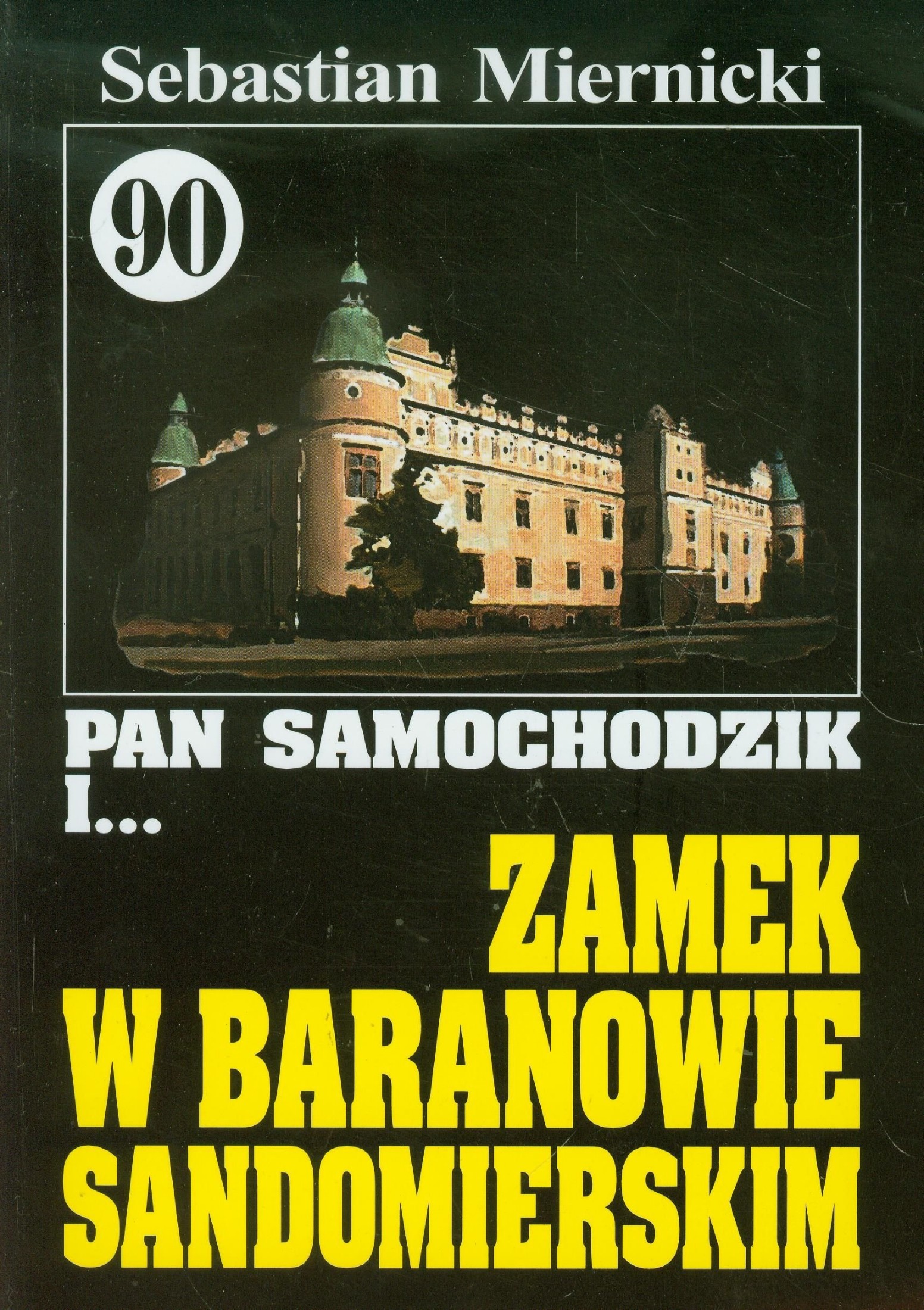 Pan Samochodzik i zamek w Baranowie Sandomierskim (Pan Samochodzik, #90)