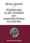 Einführung in das Studium der mittelalterlichen Geschichte