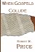 When Gospels Collide by Robert M. Price When Gospels Collide by Robert M. Price
