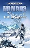 NOMADS: The Invaders (NOMADS / NOMADS-LEGACY / NOMADS-SCAVENGERS / NOMADS-Aseera (English) Book 1)
