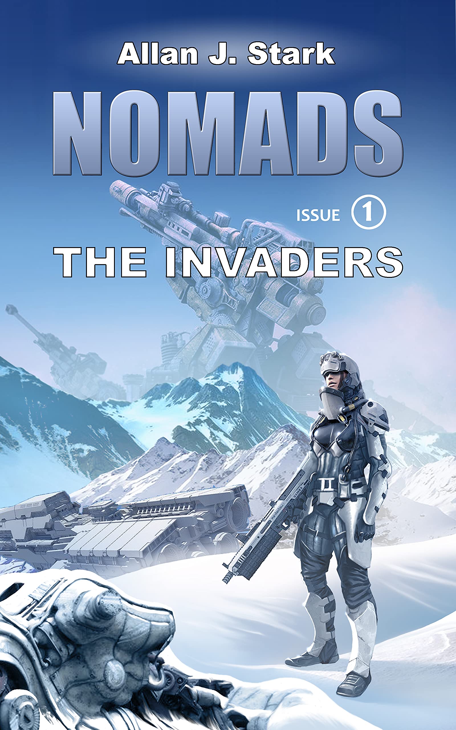 NOMADS: The Invaders (NOMADS / NOMADS-LEGACY / NOMADS-SCAVENGERS / NOMADS-Aseera (English) Book 1)