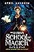 Abracadabra and Alchemy (Miss Sasha's School of Magick, #1) by April Aasheim