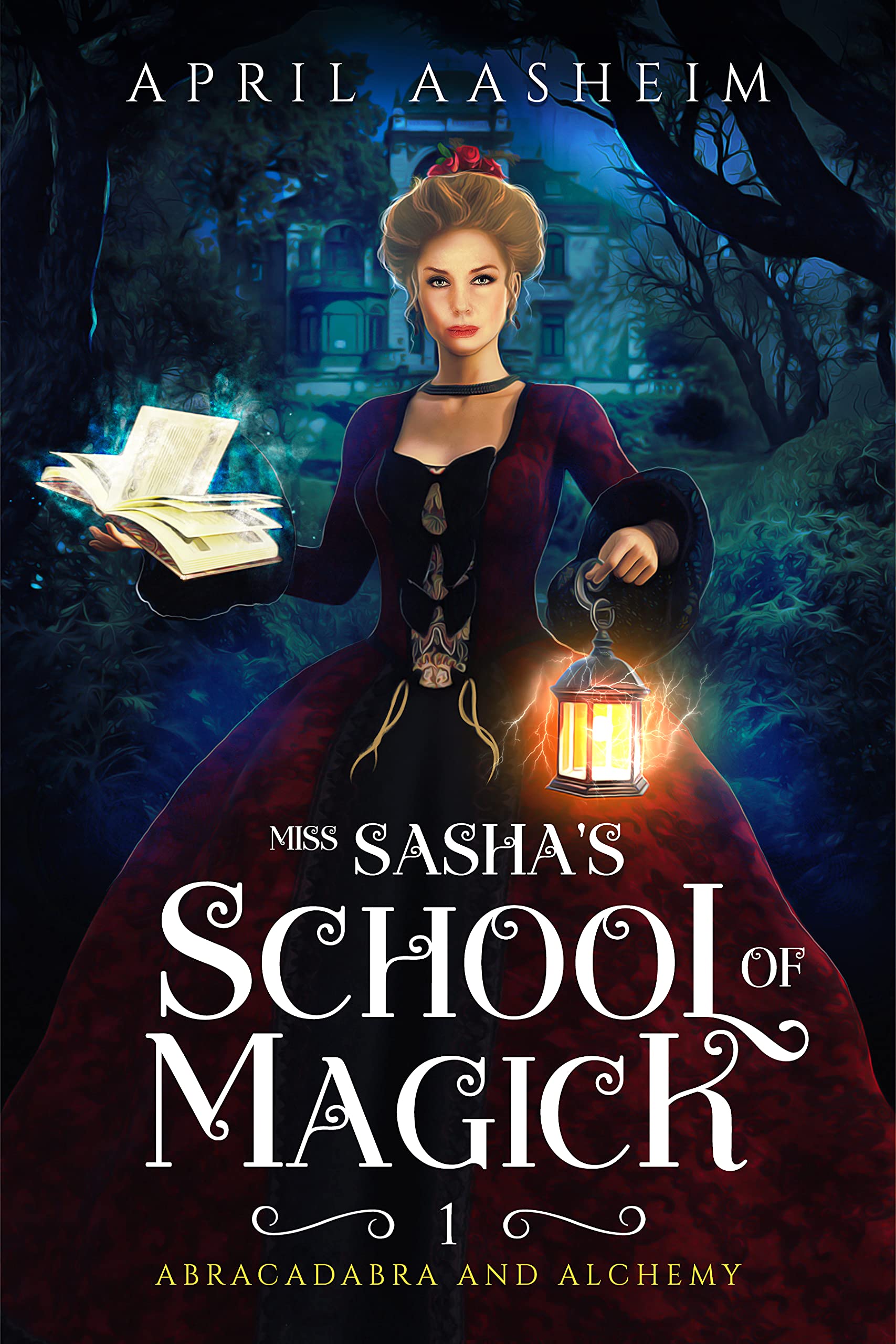 Abracadabra and Alchemy (Miss Sasha's School of Magick, #1)