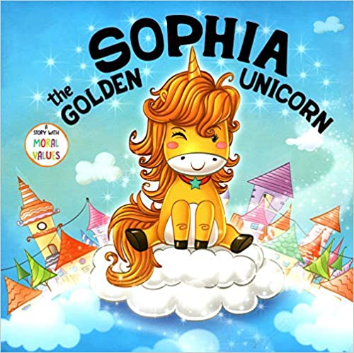 Sophia the Golden Unicorn - A Story with Moral Values (Paperback)