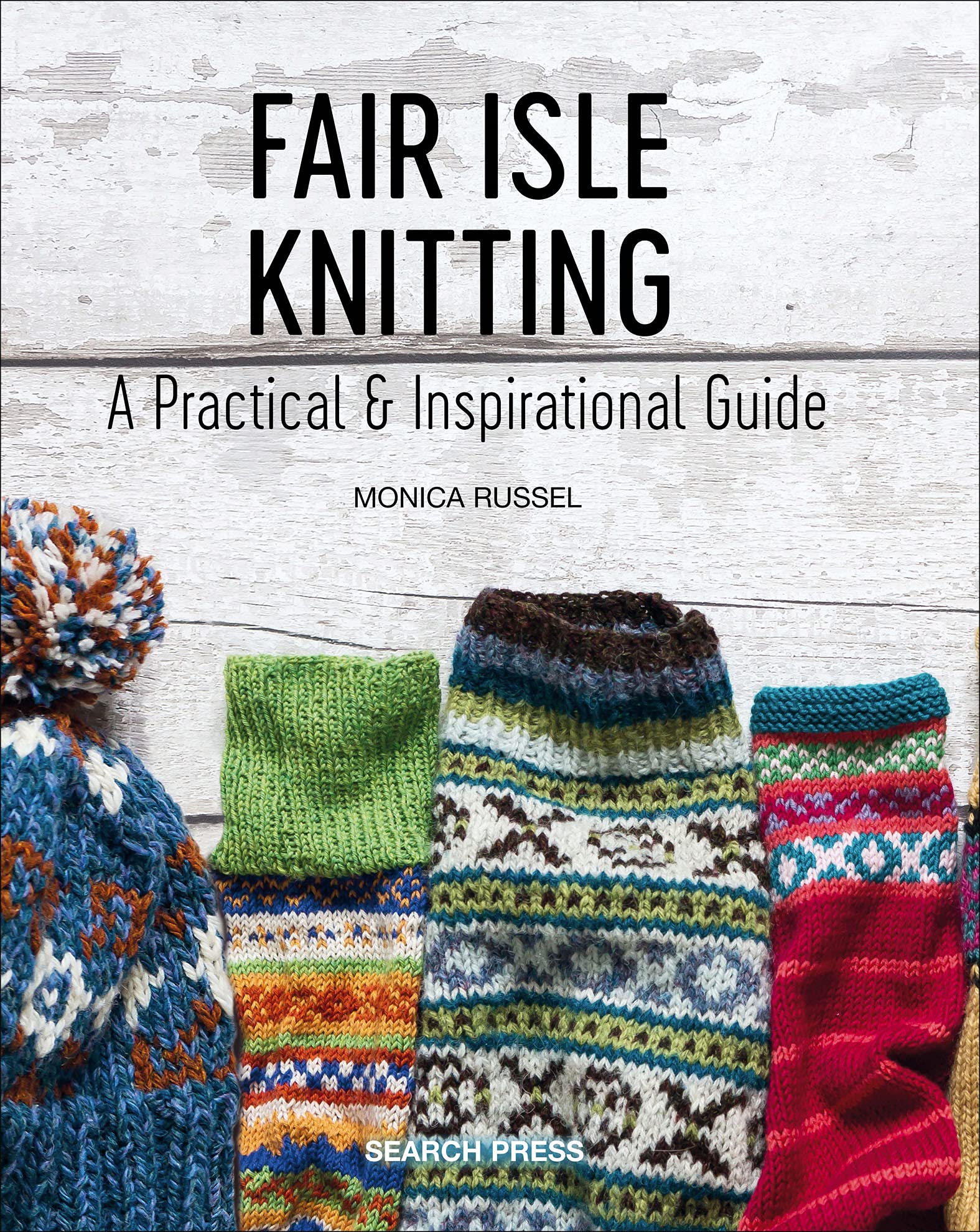 Fair Isle Knitting: A Practical & Inspirational Guide (Kindle Edition)