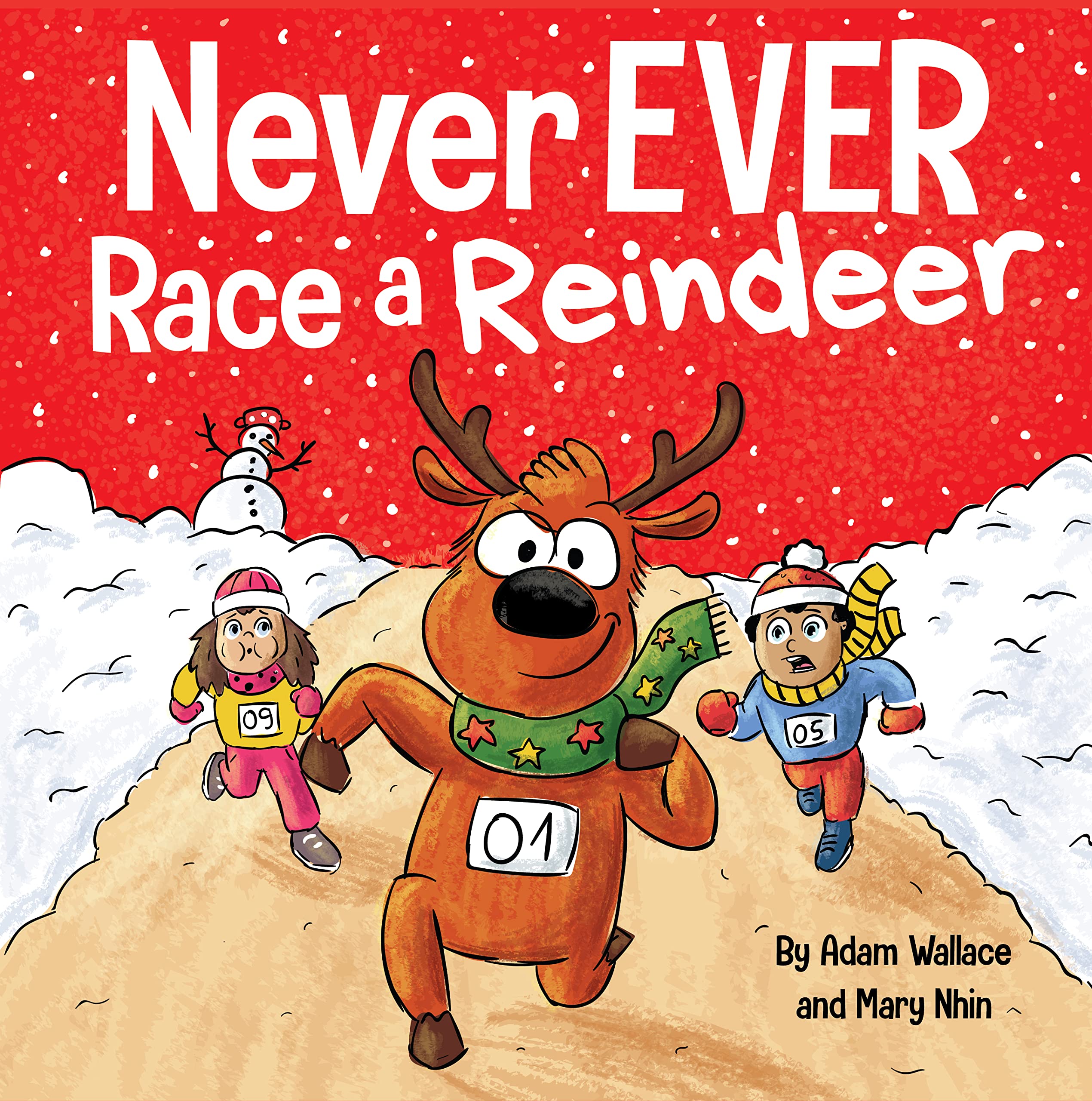 Never EVER Race a Reindeer: A Funny Rhyming, Read Aloud Picture Book (Kindle Edition)