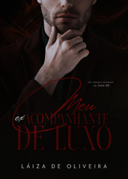 Meu ex Acompanhante de Luxo (Suíte 69 #)