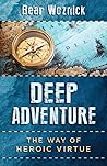 Deep Adventure: The Way of Heroic Virtue
