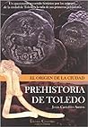 Prehistoria de Toledo: El Origen de la Ciudad