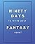 Ninety Days to write your Fantasy novel by Sarah McCormack