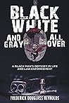 Black, White, and Gray All Over by Frederick Douglass Reynolds