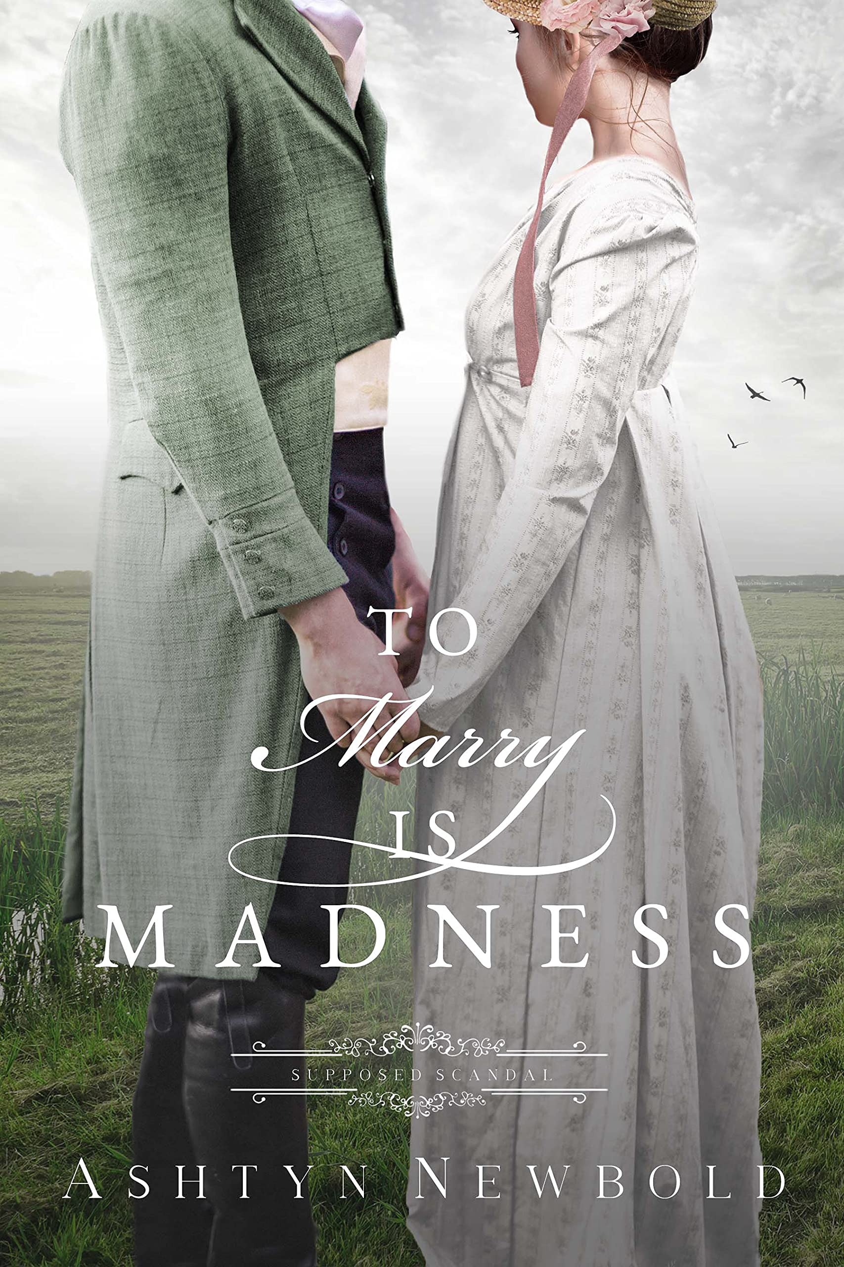 To Marry Is Madness (Supposed Scandal, #3)