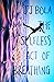 The Selfless Act of Breathing by J.J. Bola