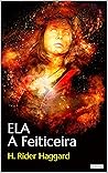 Book cover for ELA, A Feiticeira - H.R. Haggard (Portuguese Edition)