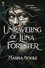 The Unraveling of Luna Forester