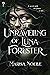 The Unraveling of Luna Forester by Marisa Noelle