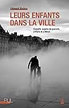Leurs enfants dans la ville: Enquête auprès de parents à Paris et à Milan (Sociologie urbaine) (French Edition)