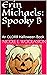 Erin Michaels: Spooky B: An OLORR Halloween Book