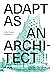 Adapt As An Architect: A Mid-Career Companion