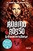 Rubino rosso. La fuggiasca e il ribelle (Inferorum Gemmae Saga) (Italian Edition)