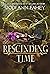 Rescinding Time