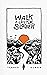 Walk A Little Slower: A Collection of Poems and Other Words