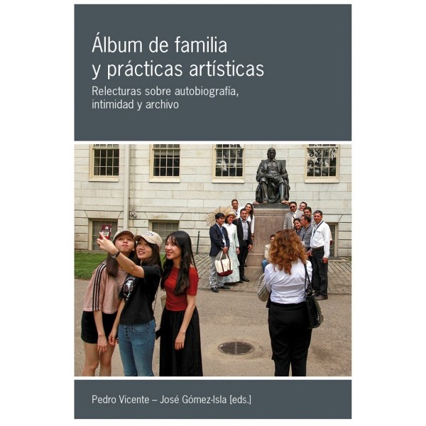 Álbum de familia y prácticas artísticas. Relecturas sobre autobiografía, intimidad y archivo.