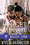 Forget Me Not by Kylie Marcus