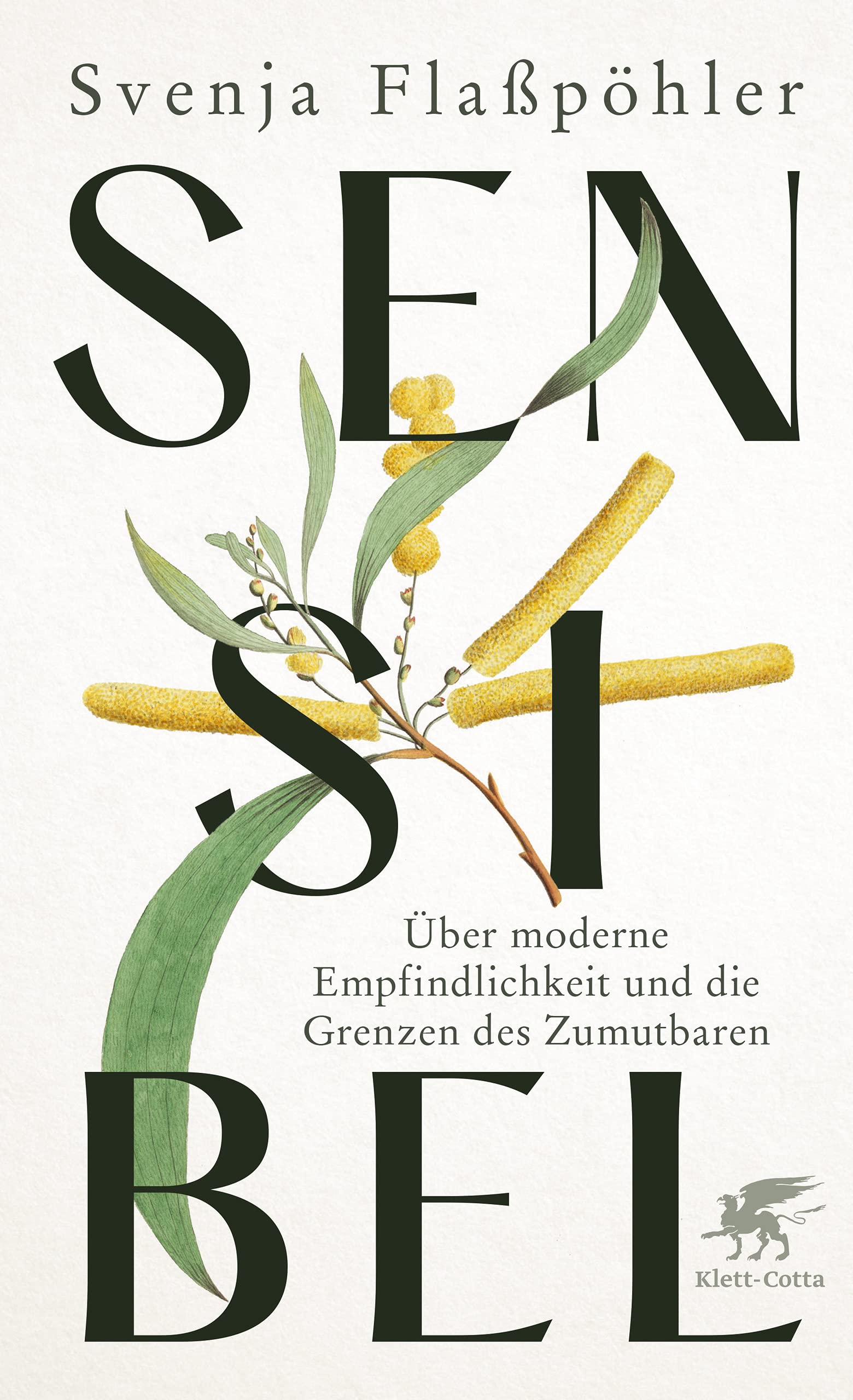 Sensibel: Über moderne Empfindlichkeit und die Grenzen des Zumutbaren (Kindle Edition)