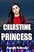 Celestine Princess (The Palladia Trilogy)