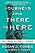 Journeys from There to Here by Susan J. Cohen