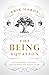 The Being Equation: Discover Who You Are. Create Who You Want to Be.