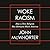 Woke Racism: How a New Religion Has Betrayed Black America