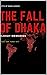 The Fall Of Dhaka: Indo-Pak...