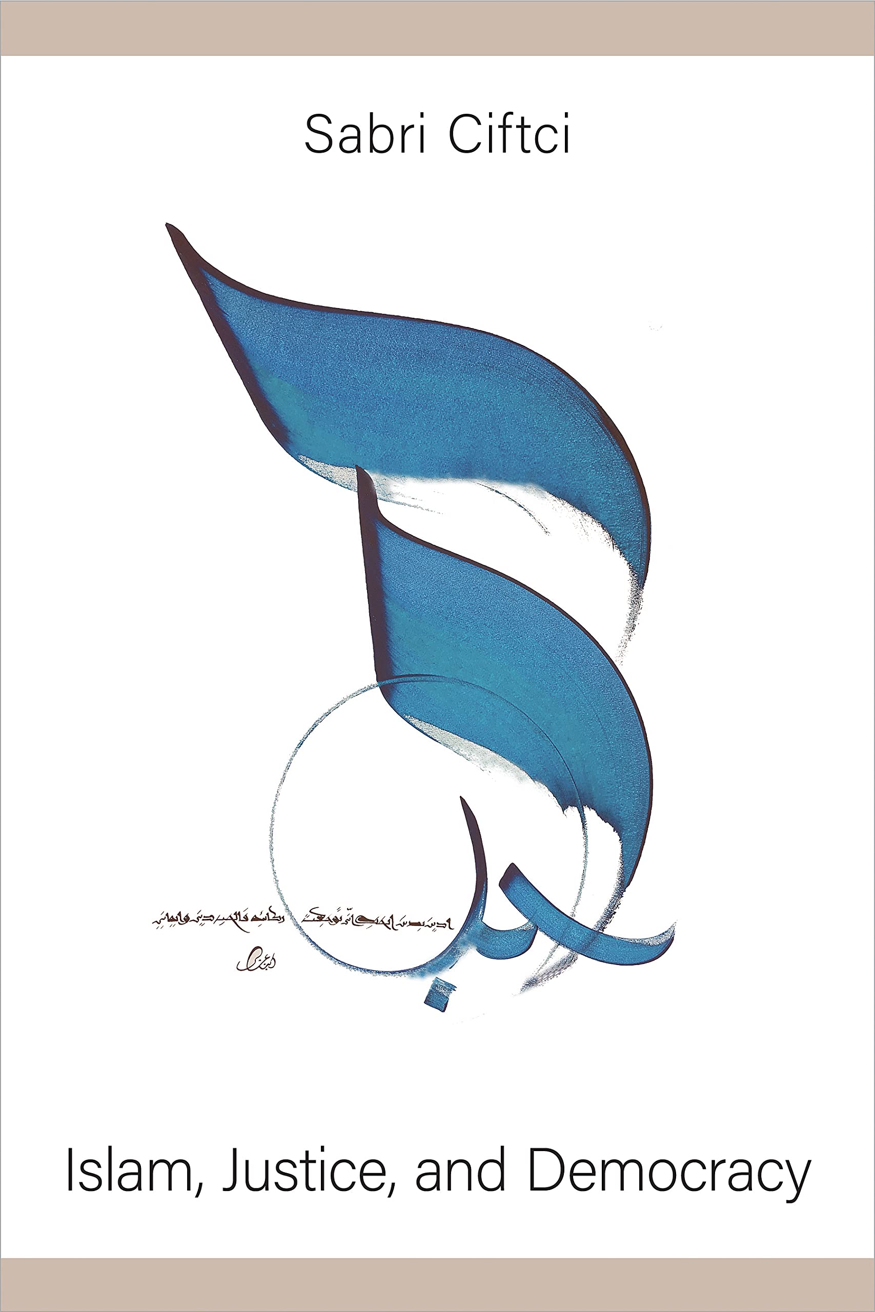 Islam, Justice, and Democracy (Kindle Edition)