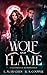 Wolf and Flame by L.M.  Hughes