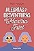 Alegrías y desventuras de Martha Friel (Sorrow and Bliss - Spanish Edition)