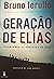 Geração De Elias: Levantand...