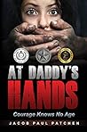 At Daddy's Hands: Courage Knows No Age