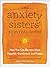 The Anxiety Sisters' Survival Guide by Abbe Greenberg