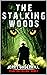 The Stalking Woods: A Novel...