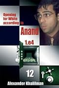 Opening For White According To Anand 1.e4 12