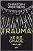 Keine Gnade (Die Trauma-Tri...