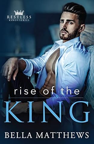 Rise of the King (Restless Kings, #1)