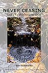 Never Ceasing: God's Faithfulness in Grief Never Ceasing: God's Faithfulness in Grief